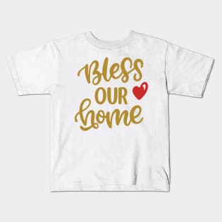 Thanksgiving wishes Bless our Home Kids T-Shirt